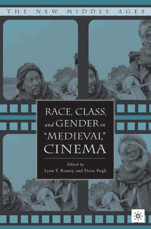 Book cover of Race, Class, and Gender in "Medieval" Cinema (2007) (The New Middle Ages)