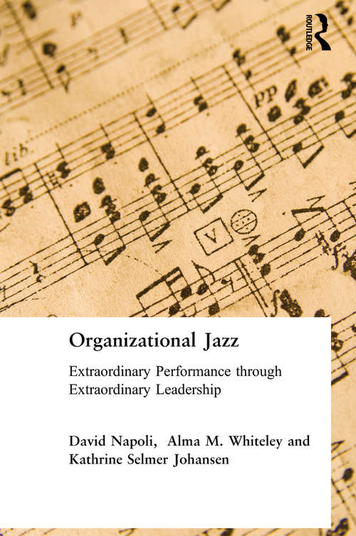 Book cover of Organizational Jazz: Extraordinary Performance through Extraordinary Leadership