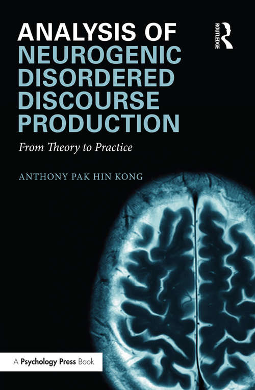 Book cover of Analysis of Neurogenic Disordered Discourse Production: From Theory to Practice