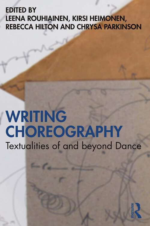 Book cover of Writing Choreography: Textualities of and beyond Dance