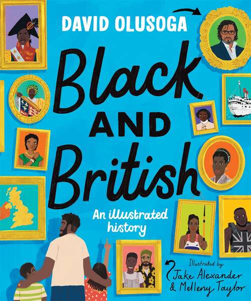 Book cover of Black and British: An Illustrated History