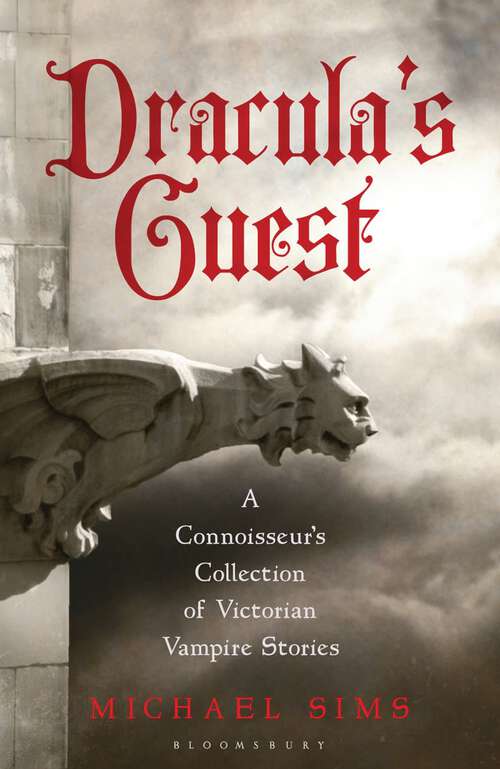 Book cover of Dracula's Guest: A Connoisseur's Collection of Victorian Vampire Stories (The Connoisseur's Collections)
