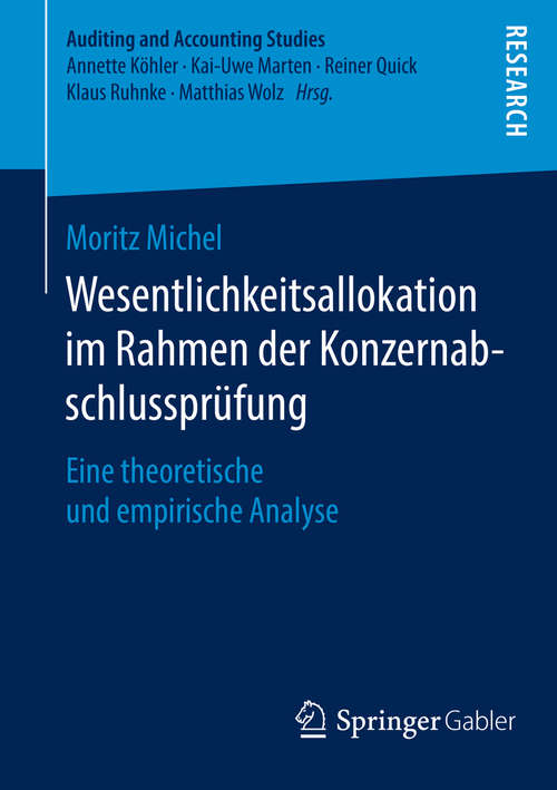 Book cover of Wesentlichkeitsallokation im Rahmen der Konzernabschlussprüfung: Eine theoretische und empirische Analyse (1. Aufl. 2016) (Auditing and Accounting Studies)