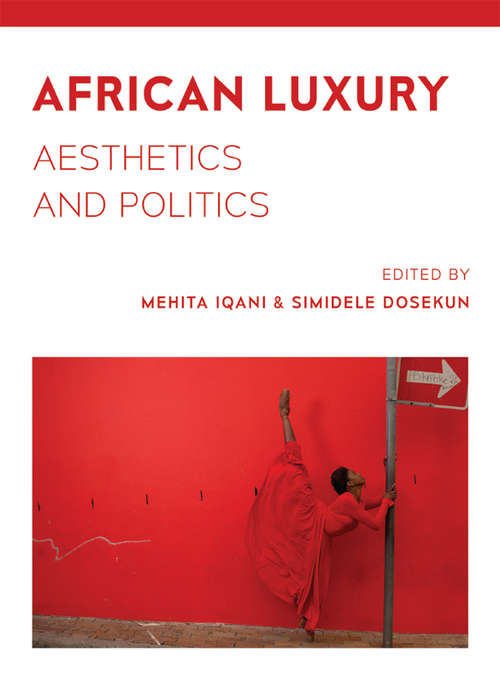 Book cover of African Luxury: Aesthetics and Politics (New edition)