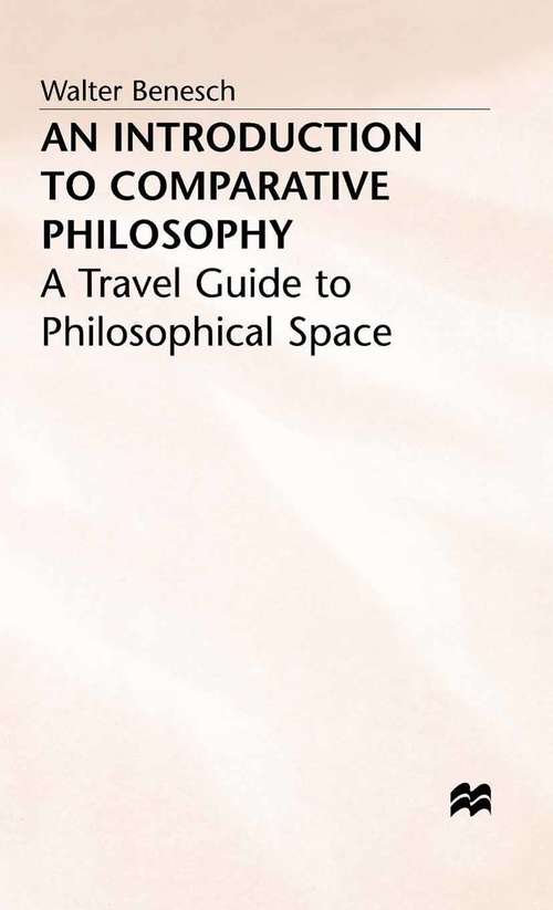 Book cover of An Introduction to Comparative Philosophy: A Travel Guide to Philosophical Space (1997)