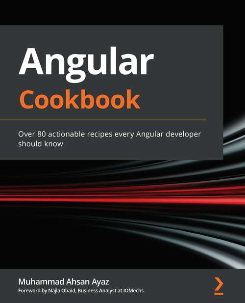 Book cover of Angular Cookbook: Over 90 Recipes To Develop Your Enterprise-scale Angular Web Development Skills