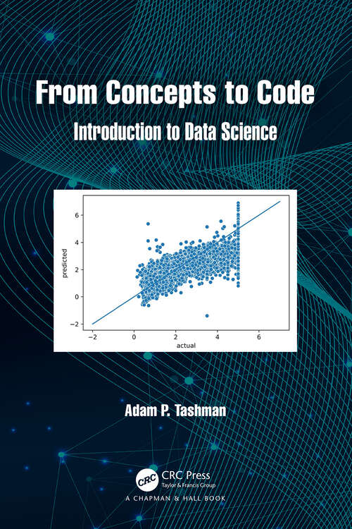 Book cover of From Concepts to Code: Introduction to Data Science