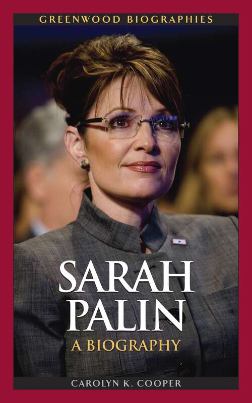 Book cover of Sarah Palin: A Biography (Greenwood Biographies)