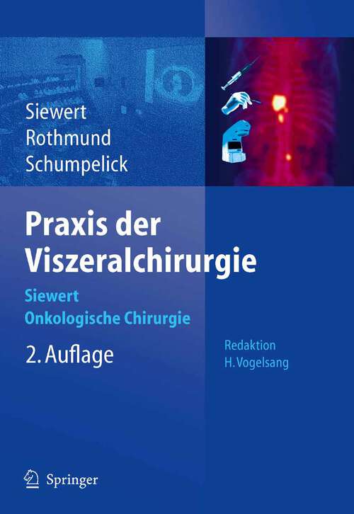 Book cover of Praxis der Viszeralchirurgie: Onkologische Chirurgie (2. Aufl. 2006)