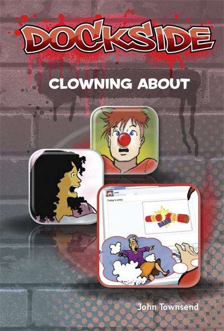 Book cover of Dockside, Stage 3, Book 10: Clowning About (PDF)