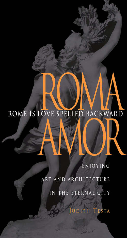 Book cover of Rome Is Love Spelled Backward: Enjoying Art and Architecture in the Eternal City