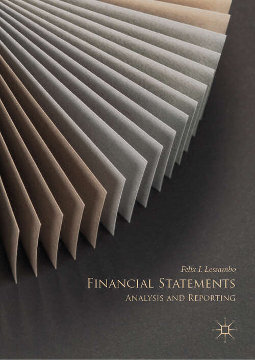 Book cover of Financial Statements: Analysis and Reporting (1st ed. 2018)