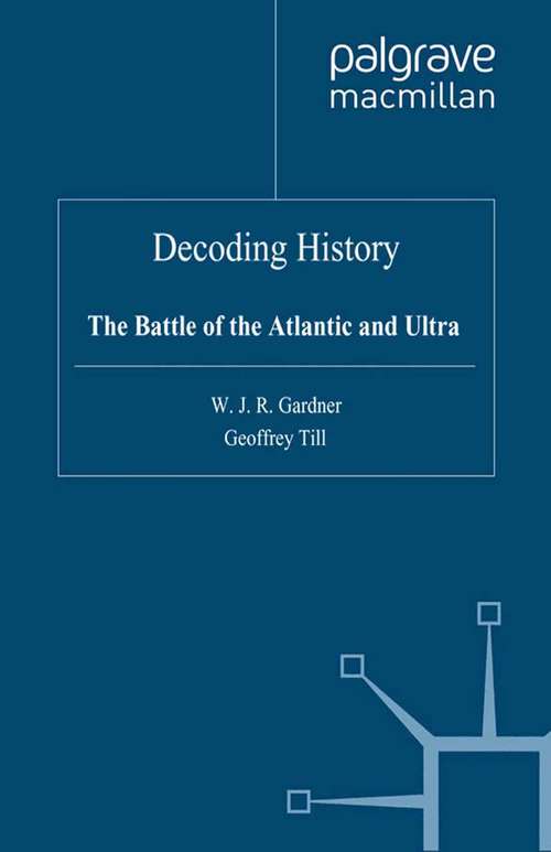 Book cover of Decoding History: The Battle of the Atlantic and Ultra (1999)
