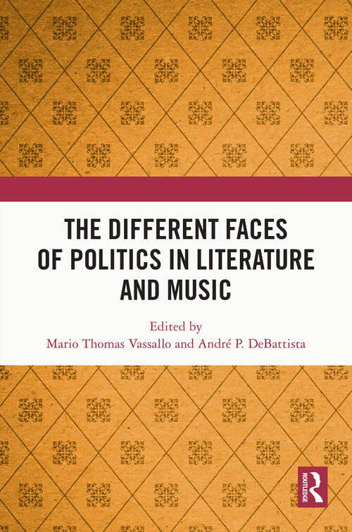 Book cover of The Different Faces of Politics in Literature and Music