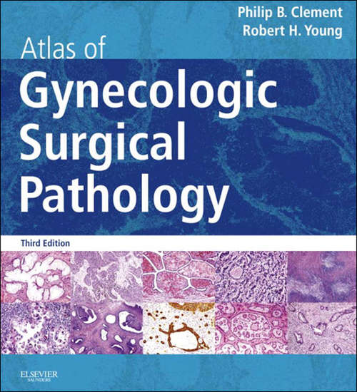 Book cover of Atlas of Gynecologic Surgical Pathology E-Book: Expert Consult: Online (3)