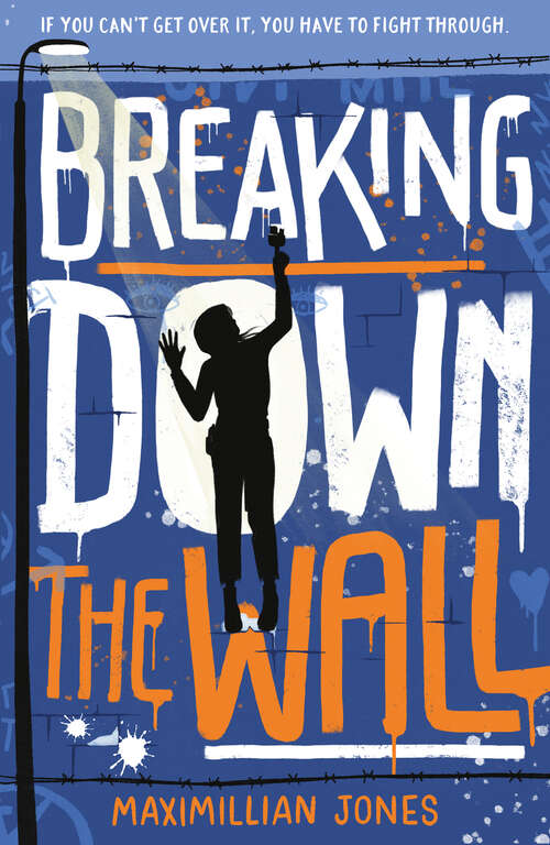 Book cover of Breaking Down The Wall: the unmissable thriller set at the fall of the Berlin Wall