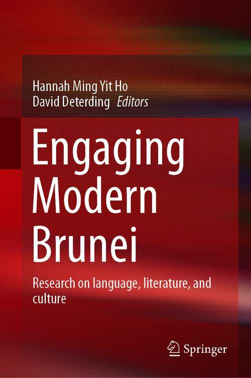 Book cover of Engaging Modern Brunei: Research on language, literature, and culture (1st ed. 2021)