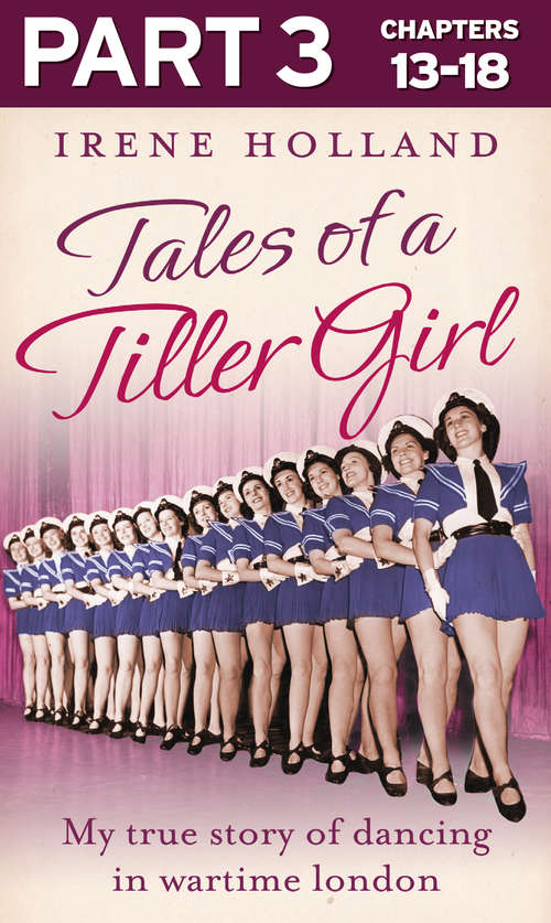 Book cover of Tales of a Tiller Girl Part 3 of 3 (ePub edition)