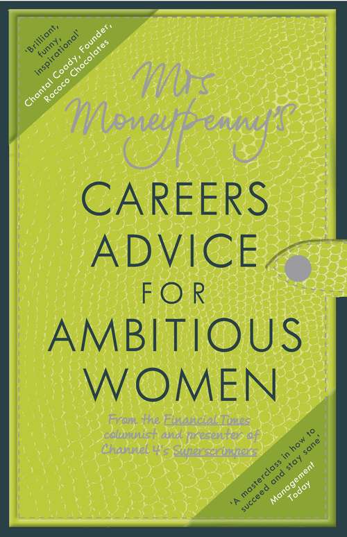 Book cover of Mrs Moneypenny's Careers Advice for Ambitious Women