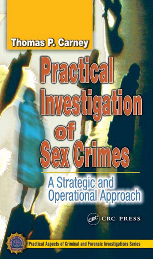 Book cover of Practical Investigation of Sex Crimes: A Strategic and Operational Approach
