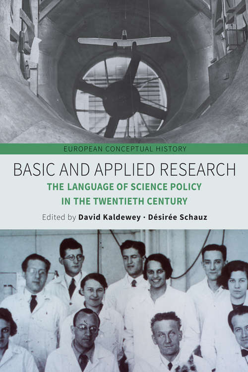 Book cover of Basic and Applied Research: The Language of Science Policy in the Twentieth Century (European Conceptual History #4)