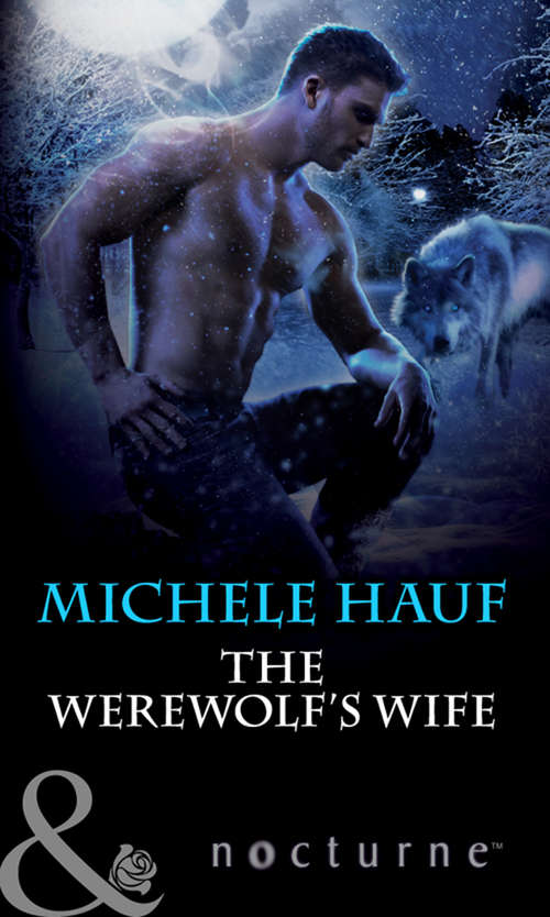 Book cover of The Werewolf's Wife (ePub First edition) (Mills And Boon Nocturne Ser.)