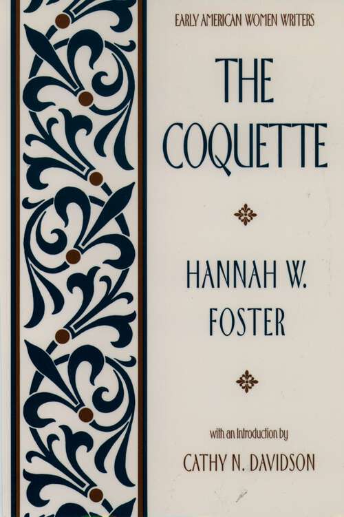 Book cover of The Coquette (Early American Women Writers)