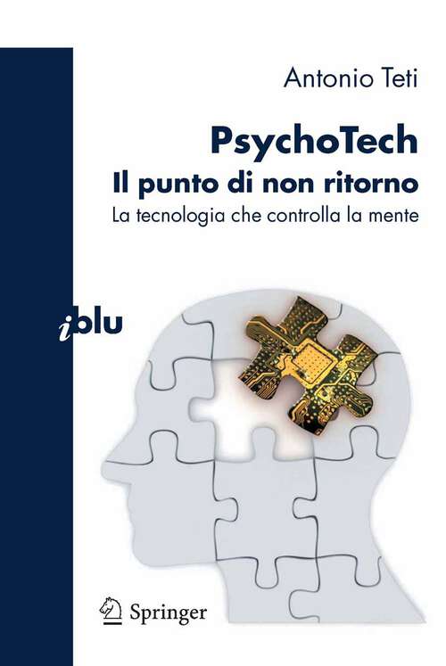 Book cover of PsychoTech - Il punto di non ritorno: La tecnologia che controlla la mente (2011) (I blu)