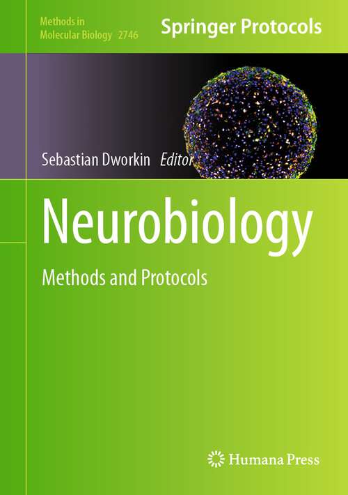 Book cover of Neurobiology: Methods and Protocols (1st ed. 2024) (Methods in Molecular Biology #2746)