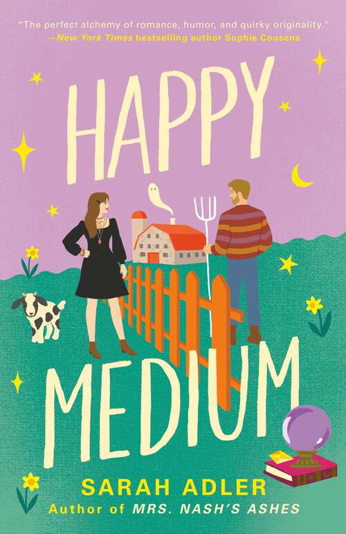 Book cover of Happy Medium: the unmissable new romcom sizzling with opposites-attract chemistry