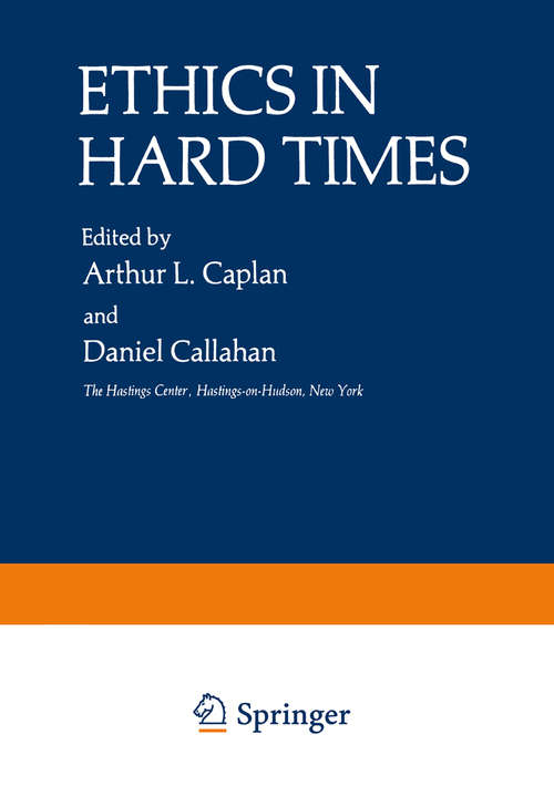 Book cover of Ethics in Hard Times (1981) (The Hastings Center Series in Ethics)