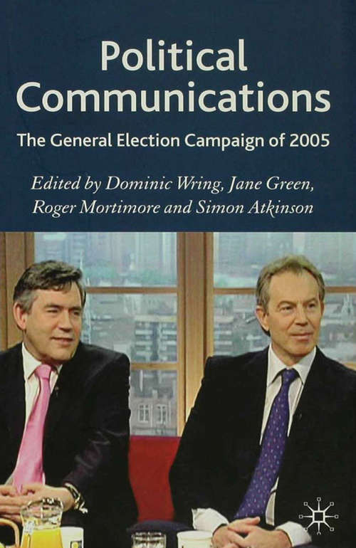 Book cover of Political Communications: The General Election Campaign of 2005 (2007)