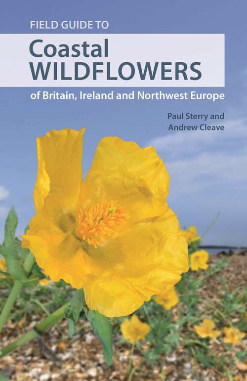 Book cover of Field Guide to Coastal Wildflowers of Britain, Ireland and Northwest Europe (Wild Nature Press)