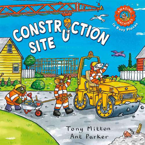Book cover of Amazing Machines In Busy Places: Construction Site (Amazing Machines #6)