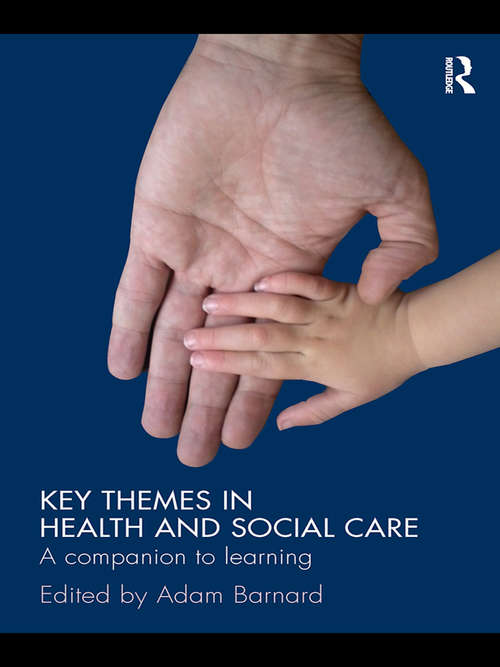 Book cover of Key Themes in Health and Social Care: A Companion to Learning