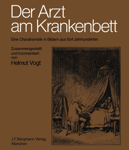 Book cover of Der Arzt am Krankenbett: Eine Charakteristik in Bildern aus fünf Jahrhunderten (1984)