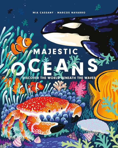 Book cover of Majestic Oceans: Discover the World Beneath the Waves