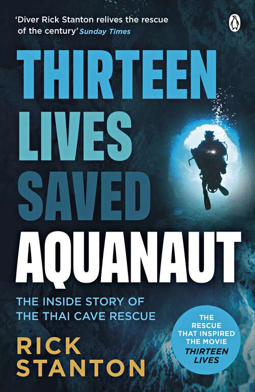 Book cover of Aquanaut: A Life Beneath The Surface – The Inside Story of the Thai Cave Rescue