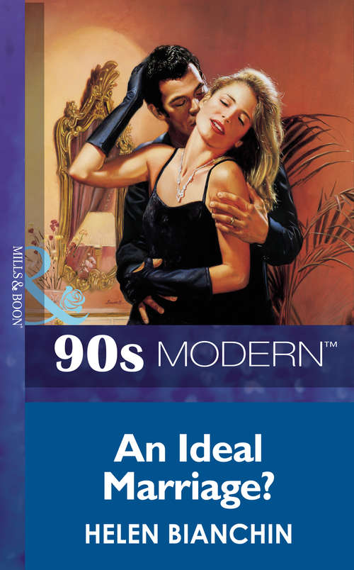 Book cover of An Ideal Marriage?: An Ideal Marriage? / The Marriage Campaign / The Bridal Bed (ePub First edition) (Mills And Boon Vintage 90s Modern Ser.)