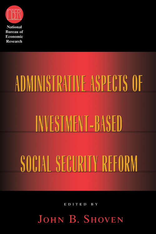 Book cover of Administrative Aspects of Investment-Based Social Security Reform (National Bureau of Economic Research Conference Report)
