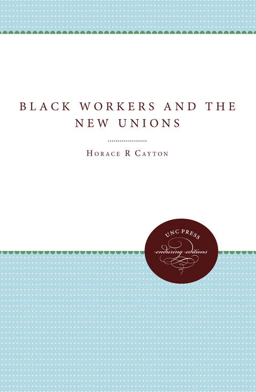 Book cover of Black Workers and the New Unions
