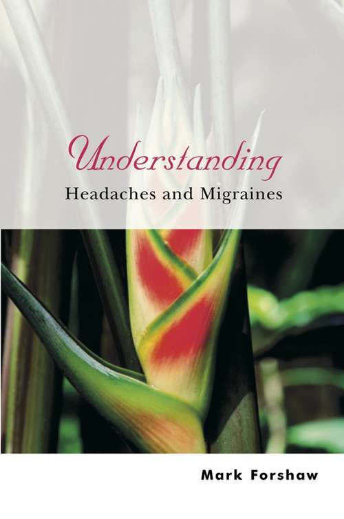 Book cover of Understanding Headaches and Migraines (Understanding Illness & Health)