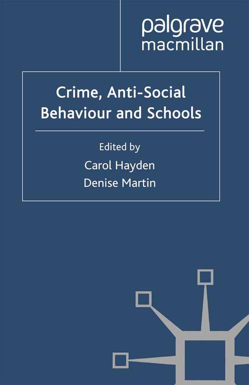 Book cover of Crime, Anti-Social Behaviour and Schools (2011)