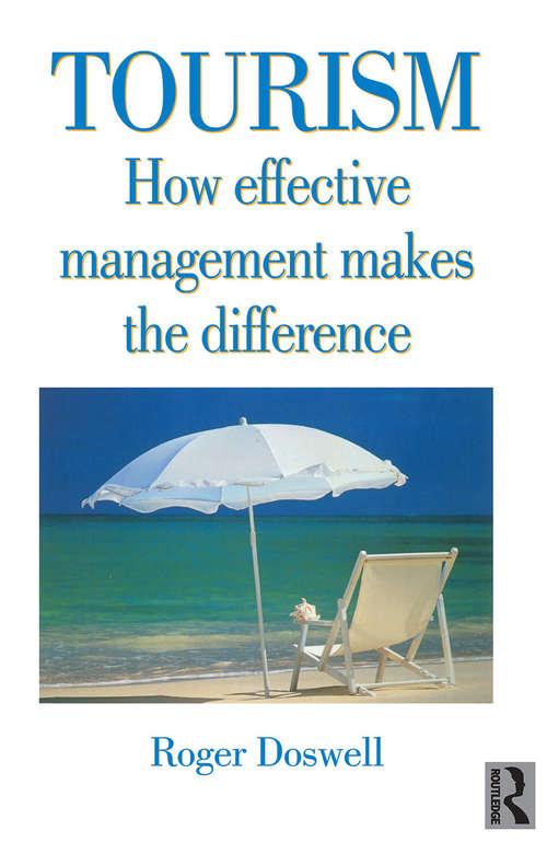 Book cover of Tourism: How Effective Management Makes the Difference