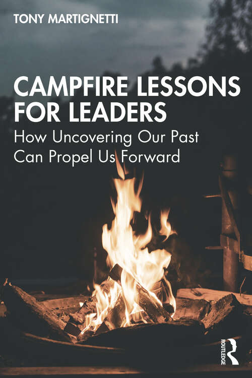 Book cover of Campfire Lessons for Leaders: How Uncovering Our Past Can Propel Us Forward