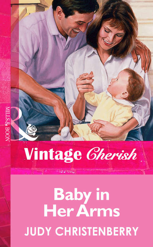 Book cover of Baby In Her Arms: Lucky Charm Sisters (ePub First edition) (Mills And Boon Vintage Cherish Ser. #2)