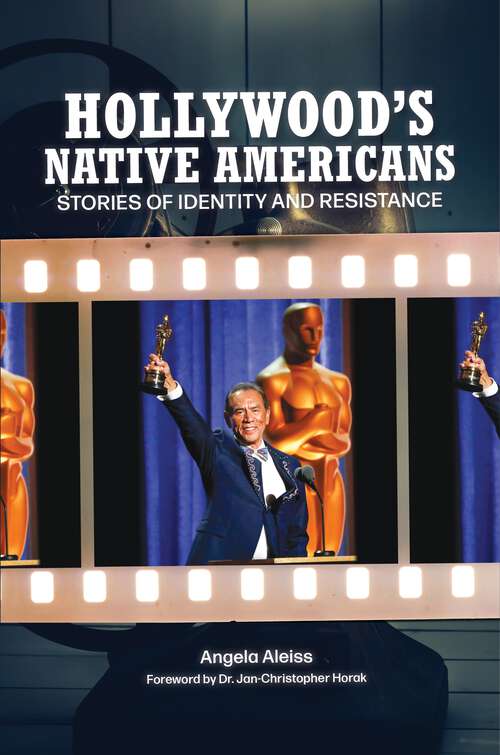 Book cover of Hollywood's Native Americans: Stories of Identity and Resistance