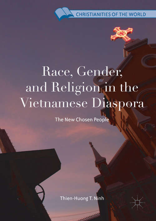 Book cover of Race, Gender, and Religion in the Vietnamese Diaspora: The New Chosen People