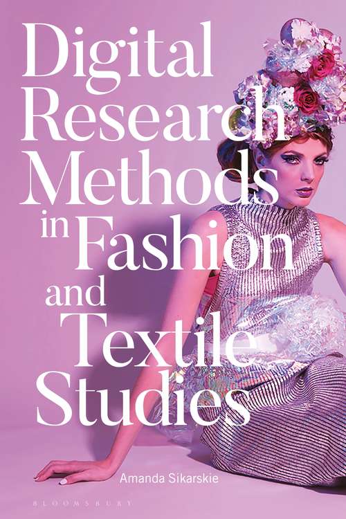 Book cover of Digital Research Methods in Fashion and Textile Studies