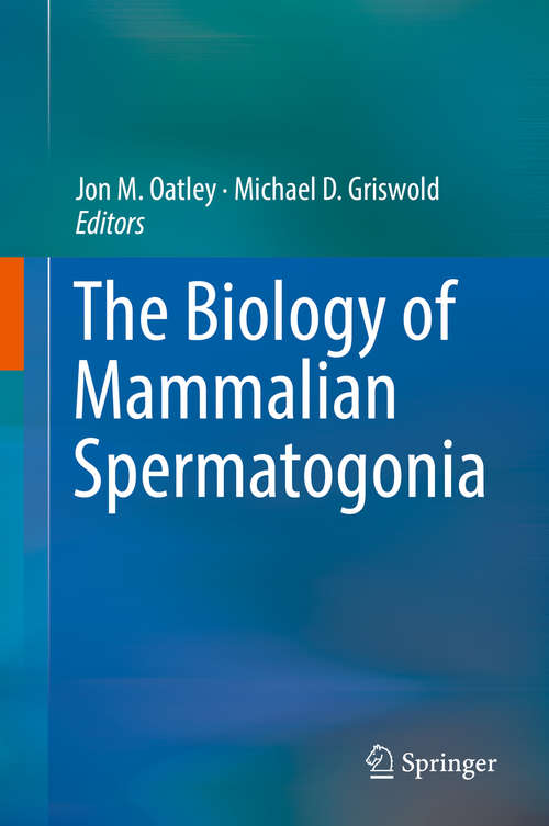 Book cover of The Biology of Mammalian Spermatogonia